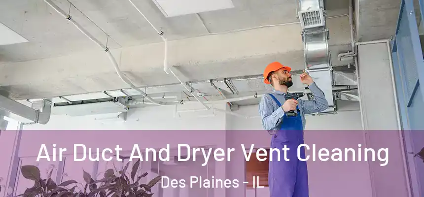  Air Duct And Dryer Vent Cleaning Des Plaines - IL