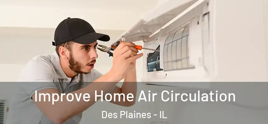  Improve Home Air Circulation Des Plaines - IL