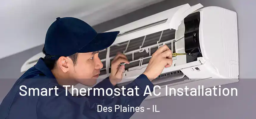  Smart Thermostat AC Installation Des Plaines - IL